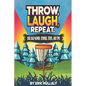 Throw, Laugh, Repeat: Disc Golf Humor, Stories, Stats, & Tips - Paperback