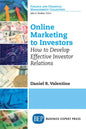 Online Marketing to Investors: How to Develop Effective Investor Relations - Paperback