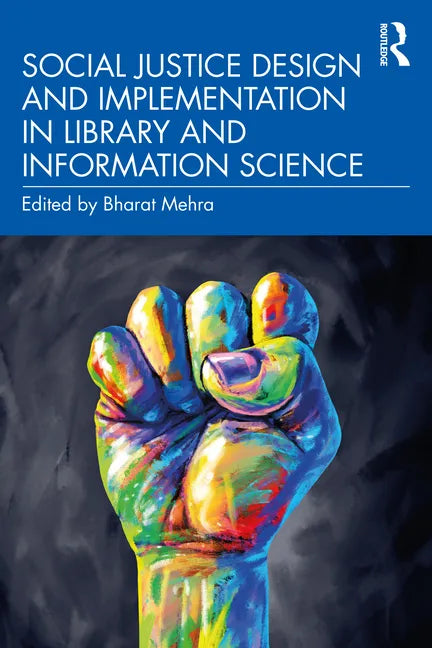 Social Justice Design and Implementation in Library and Information Science - Paperback