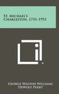 St. Michael's Charleston, 1751-1951 - Hardcover