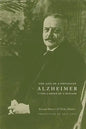 Alzheimer: The Life of a Physician and the Career of a Disease - Hardcover