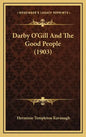 Darby O'Gill And The Good People (1903) - Hardcover