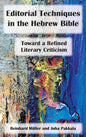Editorial Techniques in the Hebrew Bible: Toward a Refined Literary Criticism - Hardcover