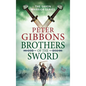 Brothers of the Sword - Hardcover