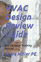 HVAC Design Review Guide: And Designer Training Manual - Paperback