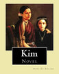 Kim. By: Rudyard Kipling, illustrated By: J. L. Kipling (6 July 1837 - 26 Janua: Kim is a novel by Nobel Prize-winning English author Rudyard Kipling. - Paperback