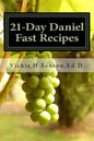 21-Day Daniel Fast Recipes: Praying Your Way Through To Live Healthy - Paperback