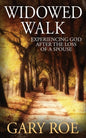 Widowed Walk: Experiencing God After the Loss of a Spouse - Paperback