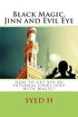 Black Magic, Jinn and Evil Eye: How to get rid of external Jinns sent with black magic? - Paperback