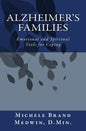 Alzheimer's Families - Emotional and Spiritual Tools for Coping - Paperback