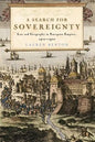 A Search for Sovereignty: Law and Geography in European Empires, 1400-1900 - Paperback