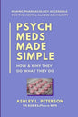 Psych Meds Made Simple: How & Why They Do What They Do - Paperback