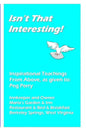Isn't That Interesting!: Inspirational Teachings from Above, as Given To: Peg Perry - Paperback