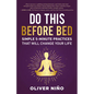 Do This Before Bed: Simple 5-Minute Practices That Will Change Your Life - Hardcover