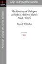 The Patricians of Nishapur: A Study in Medieval Islamic Social History - Paperback