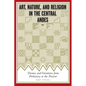 Art, Nature, and Religion in the Central Andes: Themes and Variations from Prehistory to the Present - Paperback