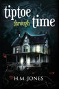 Tiptoe Through Time: A Halloween Short Story and Uncanny Romance - Paperback