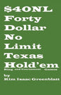 Forty Dollar No Limit Texas Hold'em Ring and Tournament Games - Paperback