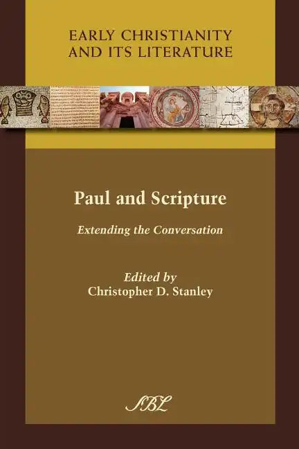 Paul and Scripture: Extending the Conversation - Paperback