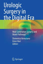 Urologic Surgery in the Digital Era: Next Generation Surgery and Novel Pathways - Paperback