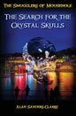 The Smugglers of Mousehole: Book 4: The Search for the Crystal Skulls - Paperback