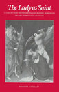 The Lady as Saint: A Collection of French Hagiographic Romances of the Thirteenth Century - Paperback
