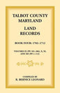 Talbot County, Maryland Land Records: Book 4, 1702-1712 - Paperback