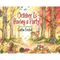 October Is Having a Party! - Hardcover