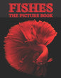 Fishes: The Picture Book of Beautiful Fishes for Dementia, Senior's & Alzheimer's. - Paperback