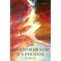 The Kingdom of God Is a Paradox: My Raw Cry - Paperback