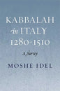 Kabbalah in Italy, 1280-1510: A Survey - Hardcover