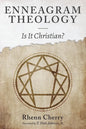 Enneagram Theology: Is It Christian? - Hardcover