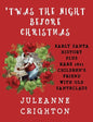 'Twas the Night Before Christmas: Early Santa History Plus Rare 1821 Children's Friend with Old Santeclaus - Hardcover