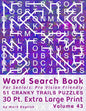 Word Search Book For Seniors: Pro Vision Friendly, 51 Cranky Trails Puzzles, 30 Pt. Extra Large Print, Vol. 43 - Paperback
