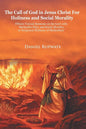 The Call of God In Jesus Christ for Holiness and Social Morality - Paperback