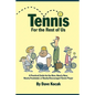 Tennis For The Rest Of Us: A Practical Guide For The New, Nearly New, Newly Frustrated Or Nearly Discouraged Tennis Player - Paperback