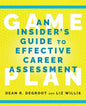 Game Plan: An Insider's Guide to Effective Career Assessment - Paperback