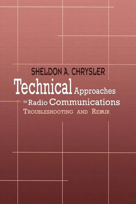 Technical Approaches to Radio Communications: Troubleshooting and Repair - Paperback