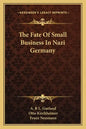 The Fate of Small Business in Nazi Germany - Paperback