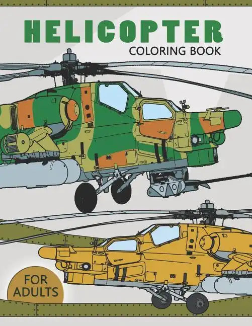 Helicopter Coloring Book for Adults: Large Print Adults Coloring Book Flowers and Mandala Stress Relieving Unique Design - Paperback