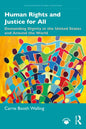 Human Rights and Justice for All: Demanding Dignity in the United States and Around the World - Paperback