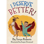 I Deserve Better! - Paperback