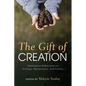 The Gift of Creation: Theological Reflections on Ecology, Metaphysics, and Politics - Paperback