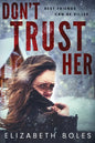 Don't Trust Her - Paperback