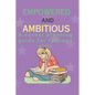 Empowered and Ambitious: A career planning guide for teenage girls - Paperback