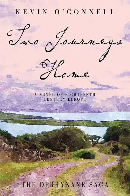 Two Journeys Home: A Novel of Eighteenth Century Europe - Paperback