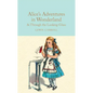 Alice's Adventures in Wonderland & Through the Looking-Glass - Hardcover