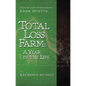 Total Loss Farm: A Year in the Life - Paperback