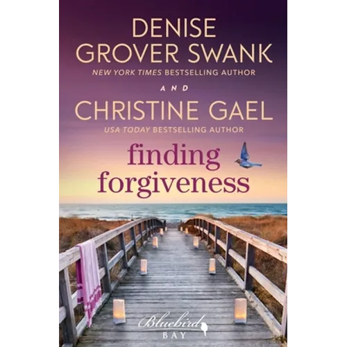 Finding Forgiveness: A Bluebird Bay Novel - Paperback