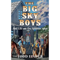 The Big Sky Boys And Life on the Spinnin' Spur - Hardcover
